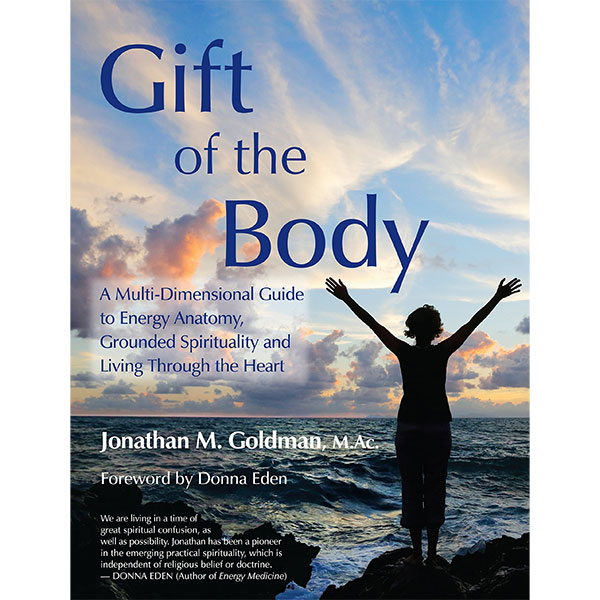 Gift of the Body by Jonathan Goldman